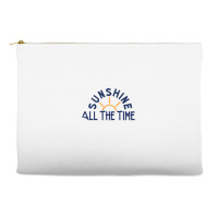 Sunshine All The Time Copy Accessory Pouches | Artistshot