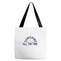 Sunshine All The Time Copy Tote Bags | Artistshot