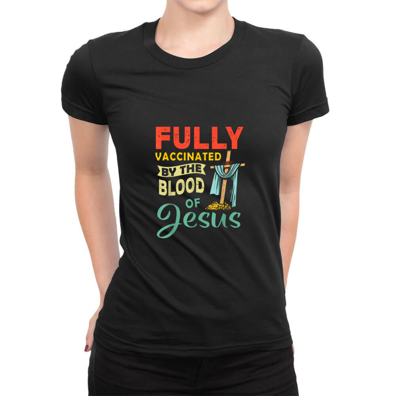 Fully Vaccinated By The Blood Of Jesus Ladies Fitted T-Shirt by kabelistrik | Artistshot