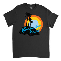 Clearwater Beach T  Shirt Clearwater Beach, Florida T  Shirt Classic T-shirt | Artistshot