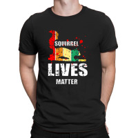 Squirrel Lives Matter T-shirt | Artistshot