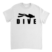 Dive Classic T-shirt | Artistshot