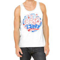 Bing Bang Bong Sing Tank Top | Artistshot