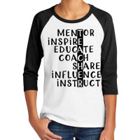 Teacher   Mentor Inspire Educate Coach Share Youth 3/4 Sleeve | Artistshot