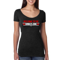 Welcome To The Danger Zone T Shirt Women's Triblend Scoop T-shirt | Artistshot