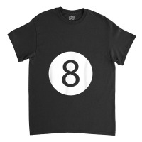 Efunny 8 Ball Magic Eight Ball Billiards Pool Black Classic T-shirt | Artistshot