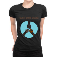 International Cat Day 2022 T  Shirt Happy International Cat Day 2022 T Ladies Fitted T-shirt | Artistshot