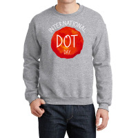 International Dot Day T  Shirt International Dot Day Celebration Gift Crewneck Sweatshirt | Artistshot