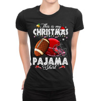 American Football Christmas Football Player This Is My Christmas Pajam Ladies Fitted T-shirt | Artistshot