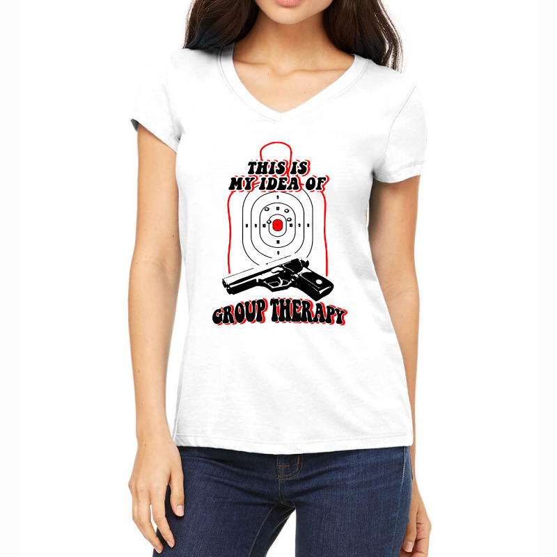 Shooter   This Is My Idea Of Group Therapy Women's V-Neck T-Shirt by Lifestyle | Artistshot