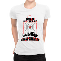 Shooter   This Is My Idea Of Group Therapy Ladies Fitted T-shirt | Artistshot