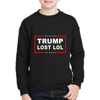 Trump Lost Lol Youth Sweatshirt | Artistshot