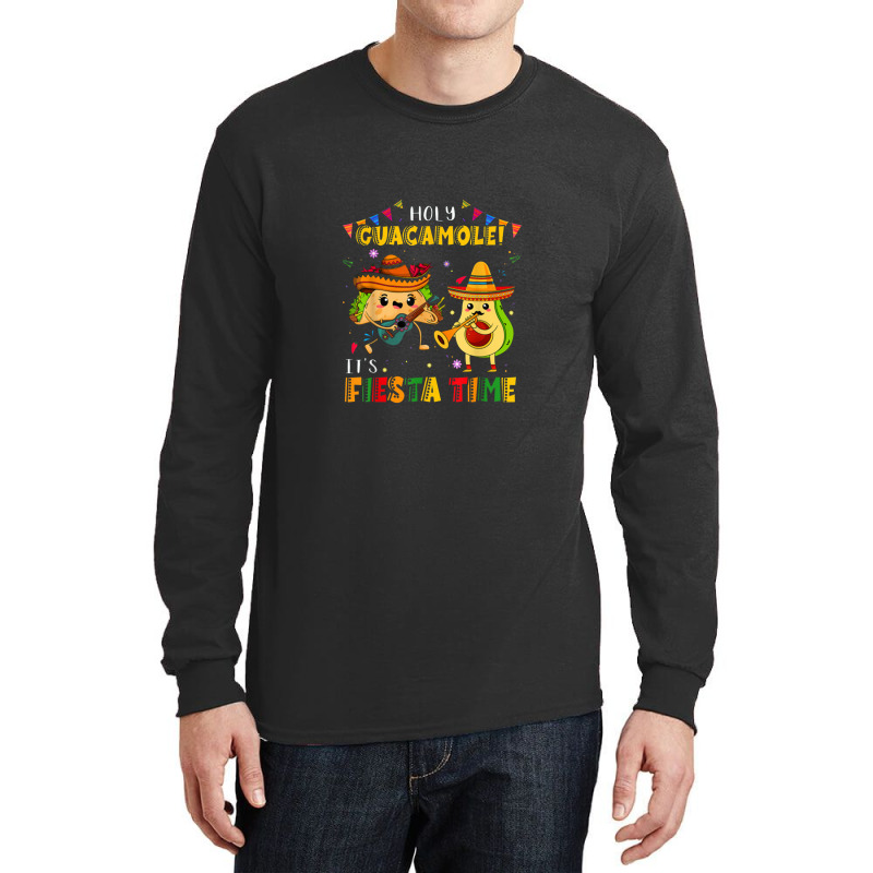 Funny Cinco De Mayo Holy Guacamole It's Fiesta Time Avocado Long Sleeve Shirts by kabelistrik | Artistshot