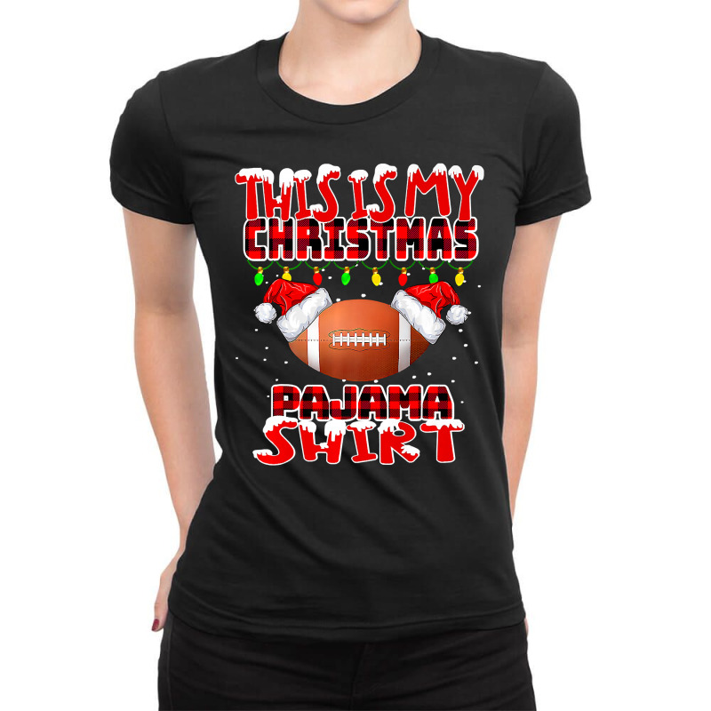 American Football This Is My Christmas Pajama Football Xmas Boys Men 1 Ladies Fitted T-Shirt by hopelessoon | Artistshot