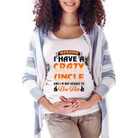 Warning I Have A Crazy Uncle Maternity Scoop Neck T-shirt | Artistshot