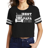 Truck Driver Dad Funny Gift   Best Truckin' Papa Ever T Shirt Scorecard Crop Tee | Artistshot