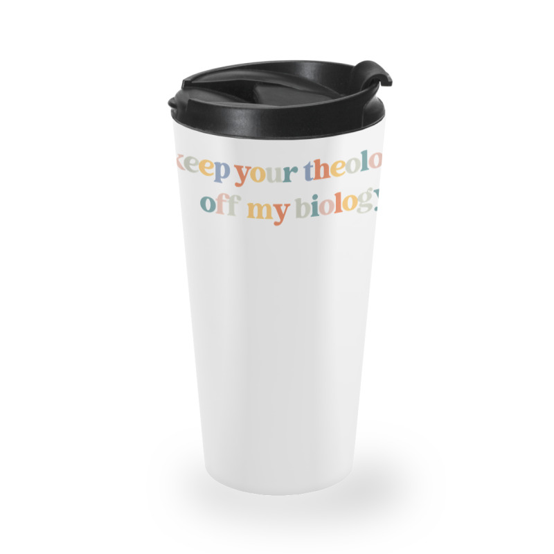 Keep Your Theology Off My Biology Pro Choice Feminist Retro Tank Top Travel Mug | Artistshot