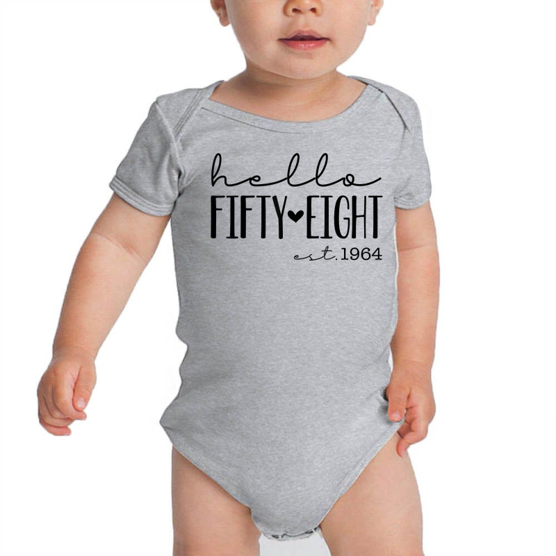 Hello Fifty Eight Est 1964, Born In 1964, 58th Birthday T Shirt Baby Bodysuit by norhannuchols | Artistshot