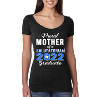 Proud Mother Of 2022 Salutatorian Class 2022 Graduate T Shirt Women's Triblend Scoop T-shirt | Artistshot