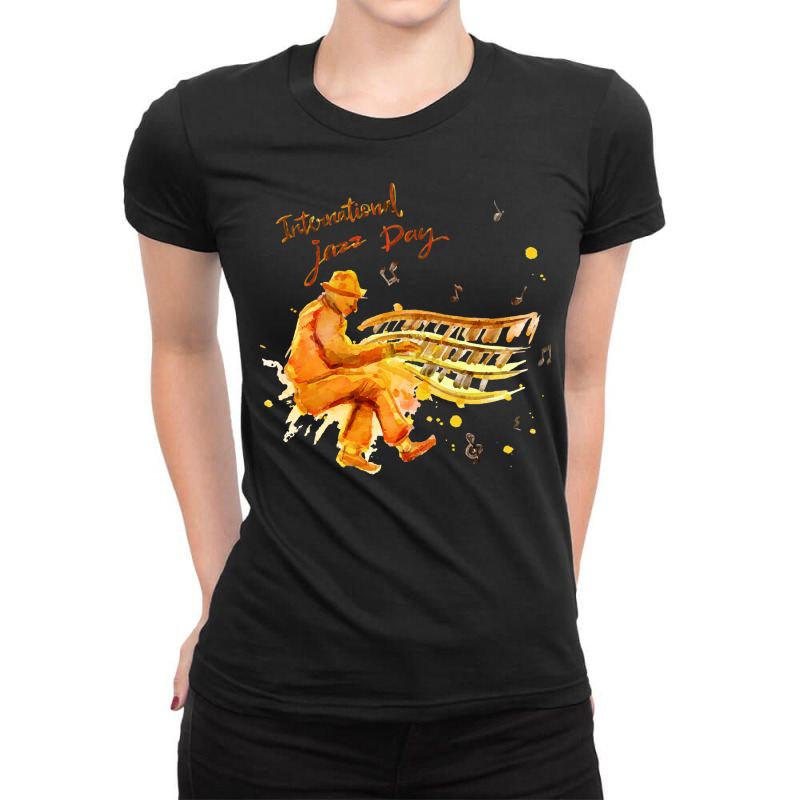 International Jazz Day T  Shirt International Jazz Day T  Shirt Ladies Fitted T-Shirt by shawlsuck | Artistshot