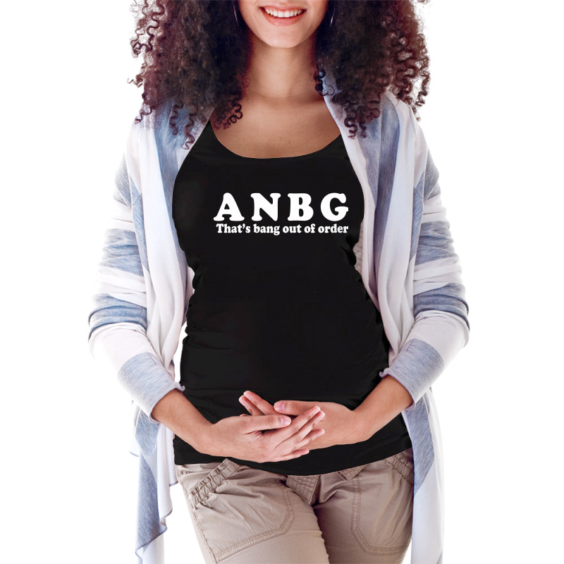 Custom Anbg Thats Bang Out Of Order Maternity Scoop Neck T Shirt By Uncleodon Artistshot