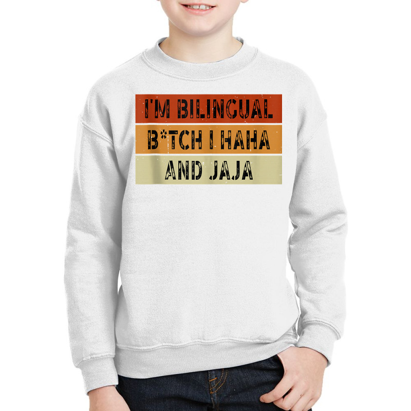 I'm Bilingual Girl I Haha And Jaja Funny Sarcastic Apparel Tank Top Youth Sweatshirt by johnjosephmenk | Artistshot