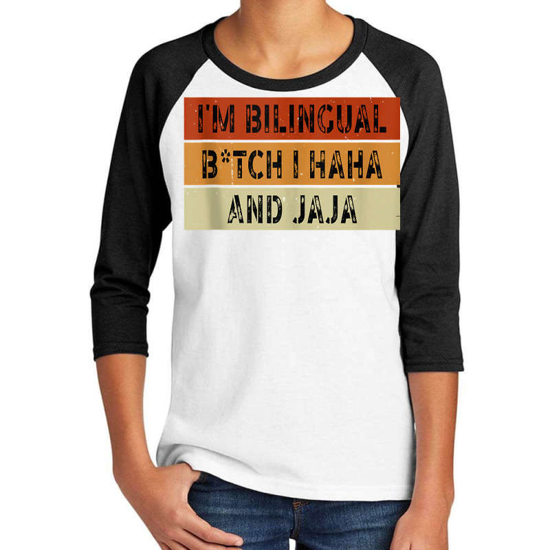 I'm Bilingual Girl I Haha And Jaja Funny Sarcastic Apparel Tank Top Youth 3/4 Sleeve by johnjosephmenk | Artistshot