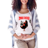 Beware The Zombie Chicken Maternity Scoop Neck T-shirt | Artistshot