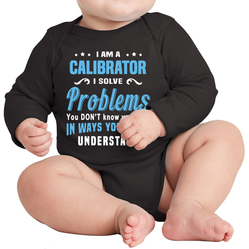 Calibrator Long Sleeve Baby Bodysuit by Dorothy Tees | Artistshot