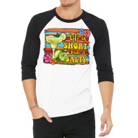 Life Is Short Make It Salty 1 3/4 Sleeve Shirt | Artistshot