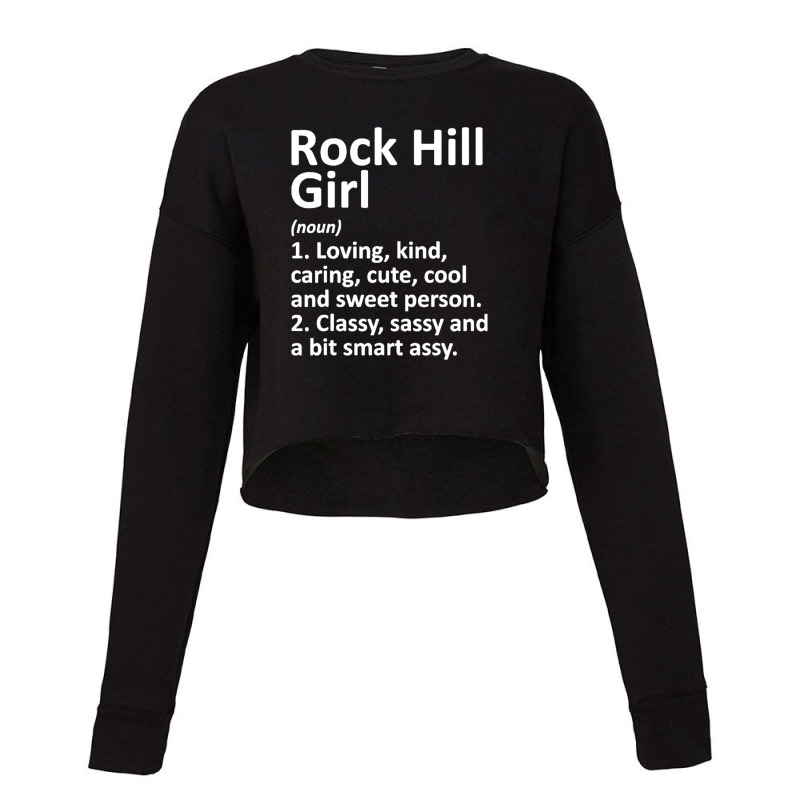 Rock Hill Girl Mo Missouri Funny City Home Roots Gift Cropped Sweater by saterseim | Artistshot