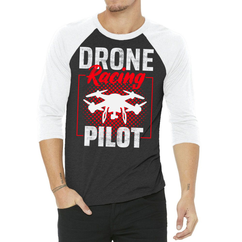 Fpv Drone Racing Quadcopters Rc Pilot Aerial Sports 3/4 Sleeve Shirt by Tasteful Tees | Artistshot