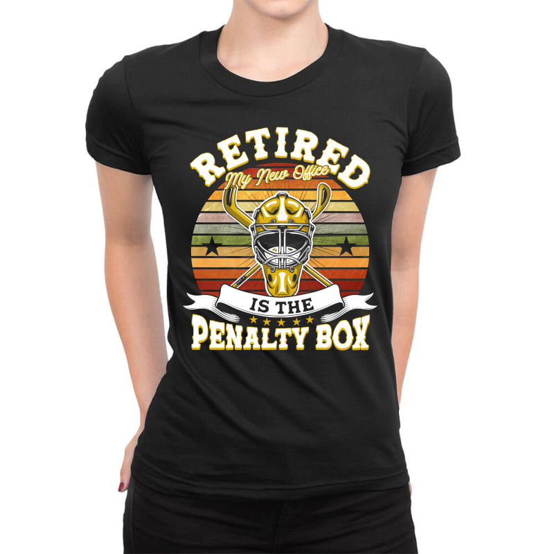 Hockey Retired My New Office Is The Penalty Box 104 Hockey Player Ladies Fitted T-Shirt by peafowl | Artistshot