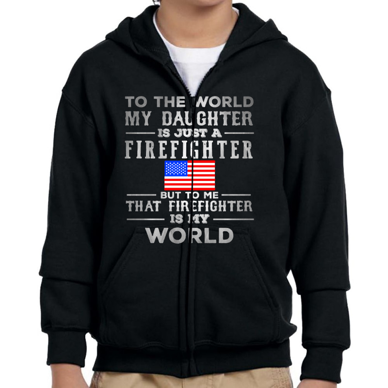 My Daughter Is Just A Firefighter Youth Zipper Hoodie | Artistshot