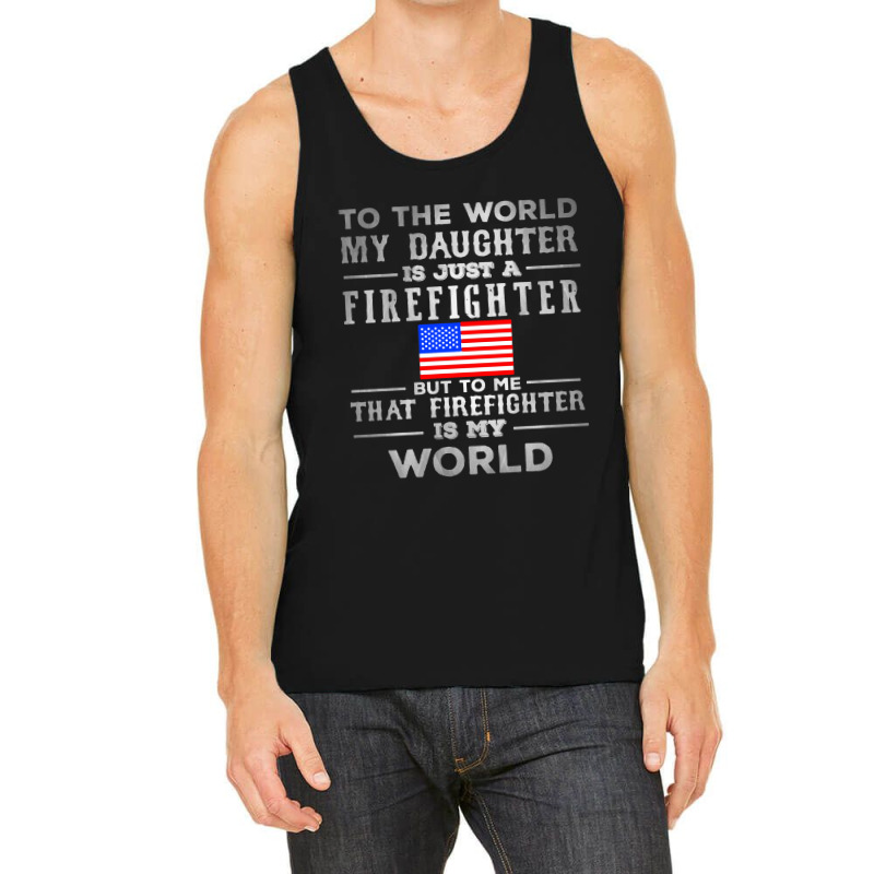 My Daughter Is Just A Firefighter Tank Top | Artistshot