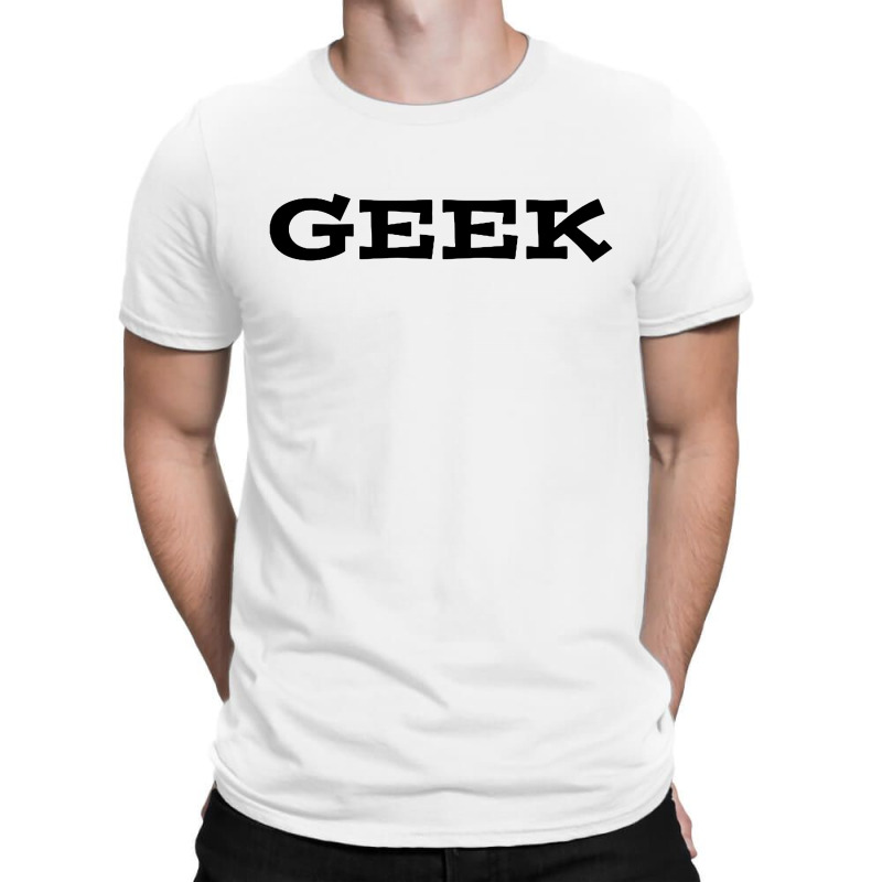 Geek 01 T-shirt | Artistshot