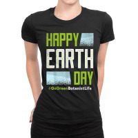 Botanist Green Go Nature Climate Protect Hour Day Earth T Shirt Ladies Fitted T-shirt | Artistshot