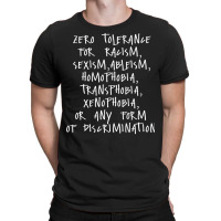 Zero Tolerance For Racism Sexism Ableism Homophobia T Shirt T-shirt | Artistshot