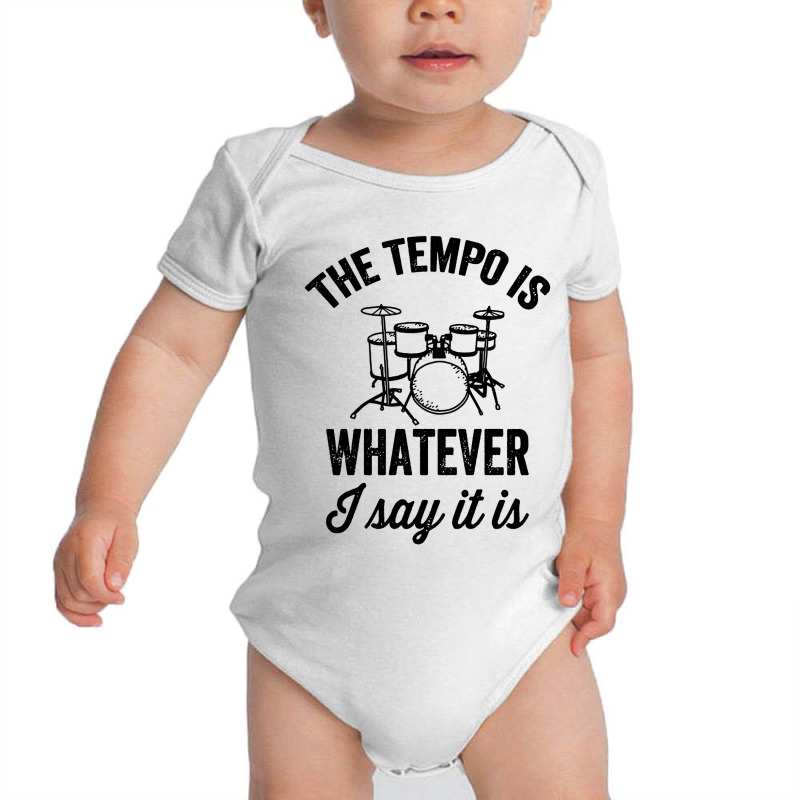 The Tempo Is Whatever I Say It Is Funny Drummer Essential Baby Bodysuit by Ableh Store | Artistshot