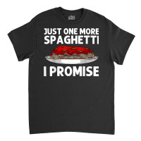 Funny Spaghetti For Men Women Italian Pasta Meatball Foodie T Shirt Classic T-shirt | Artistshot