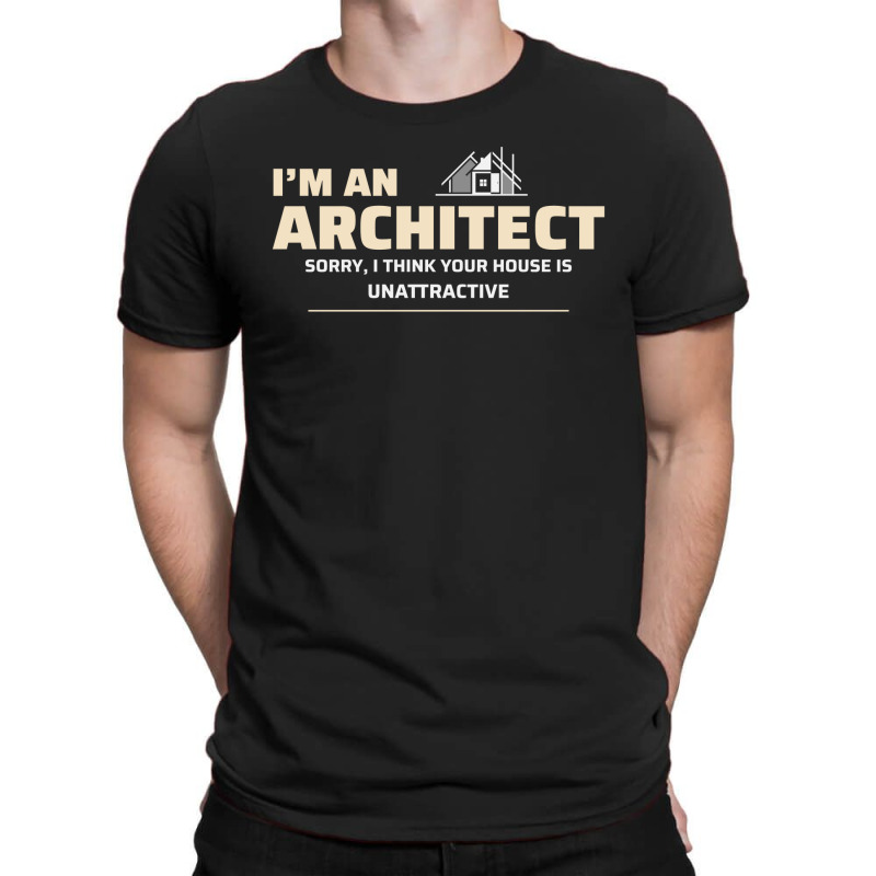 Architect Architecture Student Architectural Funny T-shirt | Artistshot