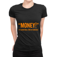 Money! Its Basketball Time In Tennessee Shirt Fan Game Tee Ladies Fitted T-shirt | Artistshot