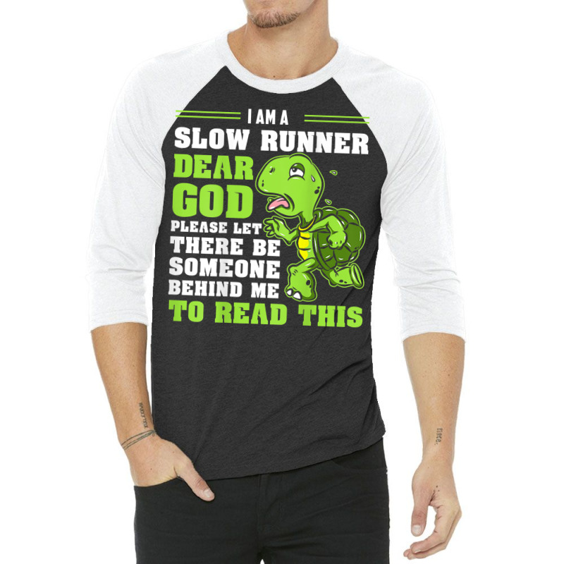 I'm A Slow Runner Turtle Funny Marathon Running Run Gift T Shirt 3/4 Sleeve Shirt by johnjosephmenk | Artistshot