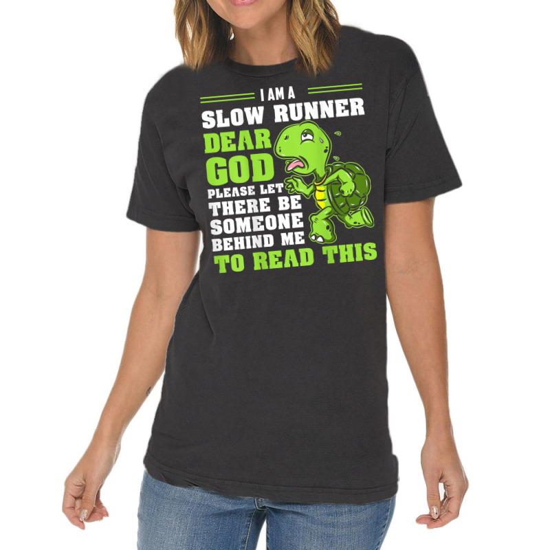 I'm A Slow Runner Turtle Funny Marathon Running Run Gift T Shirt Vintage T-Shirt by johnjosephmenk | Artistshot