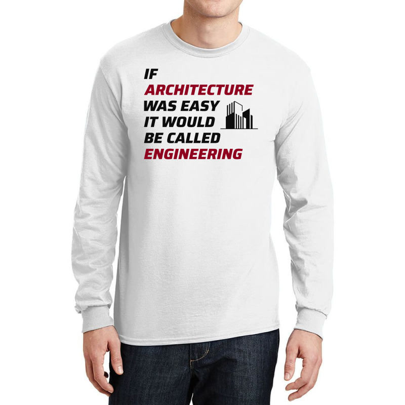 Architect Architecture Student Architectural Funny Long Sleeve Shirts | Artistshot