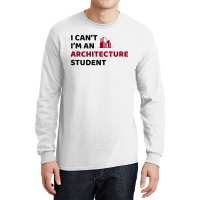 Architect Architecture Student Architectural Funny Long Sleeve Shirts | Artistshot