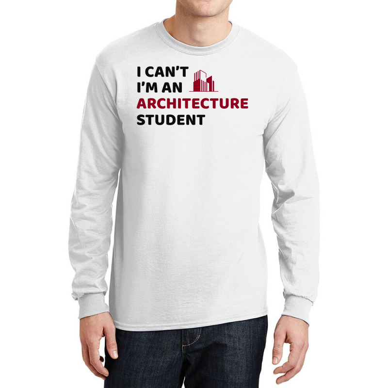 Architect Architecture Student Architectural Funny Long Sleeve Shirts | Artistshot