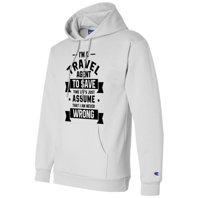 I'm A Travel Agent - Jobs Occupation Gift Champion Hoodie by Diogo Calheiros | Artistshot