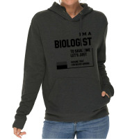 I'm A Biologist - Jobs Occupation Gift Lightweight Hoodie | Artistshot