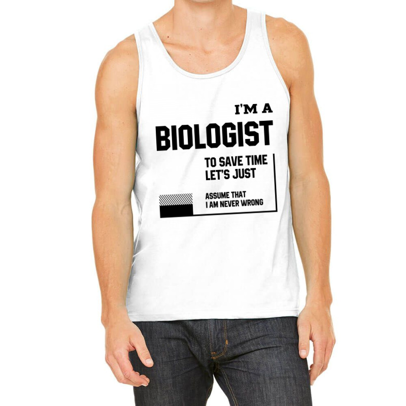 I'm A Biologist - Jobs Occupation Gift Tank Top by Diogo Calheiros | Artistshot